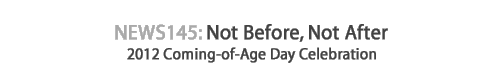 News 145 : Not Before, Not After - 2012 Coming-of-Age Day Celebration